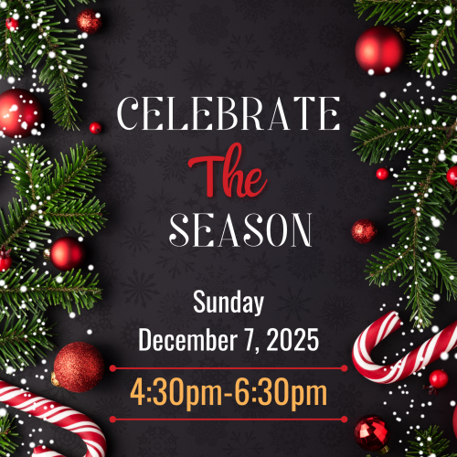 Celebrate the Season 2025 (4:30pm-6:30pm)
