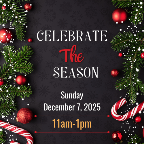 Celebrate the Season 2025 (11am-1pm)
